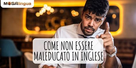 maleducato in inglese